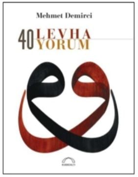 40 Levha 40 Yorum - Mehmet Demirci