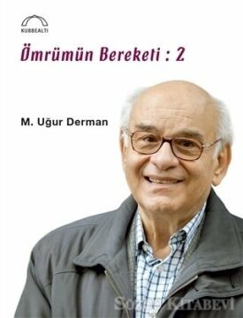 Ömrümün Bereketi - M. Uğur Derman 2. KİTAP