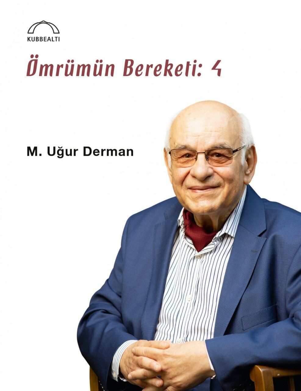 Ömrümün Bereketi - M. Uğur Derman 4. KİTAP