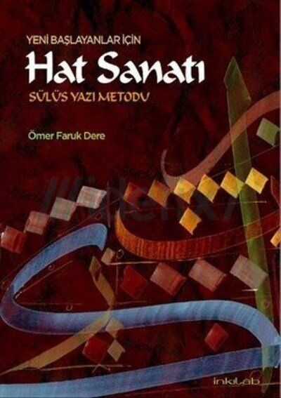 Hat Sanatı - Sülüs Yazı Metodu - Ömer Faruk Dere