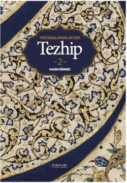 Yeni Başlayanlar İçin Tezhip 2 - Hacer Sönmez