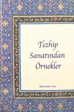 Tezhip Sanatından Örnekler - Mine Esiner Özen