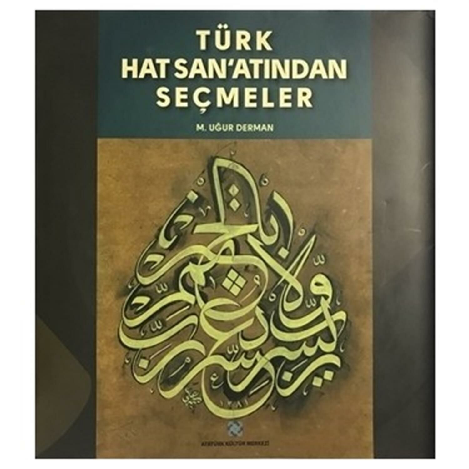 Türk Hat Sanatından Seçmeler - M. Uğur Derman