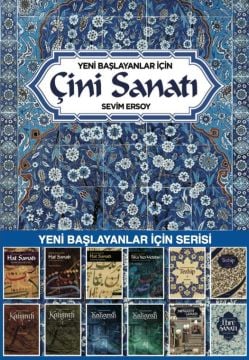 Yeni Başlayanlar İçin ÇİNİ SANATI - SEVİM ERSOY