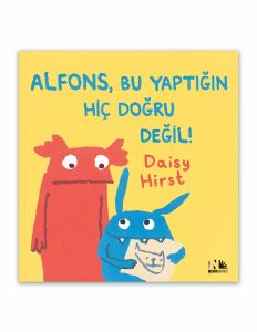 Alfons, Bu Yaptığın Hiç Doğru Değil!