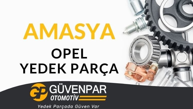 Opel Yedek Parça Amasya
