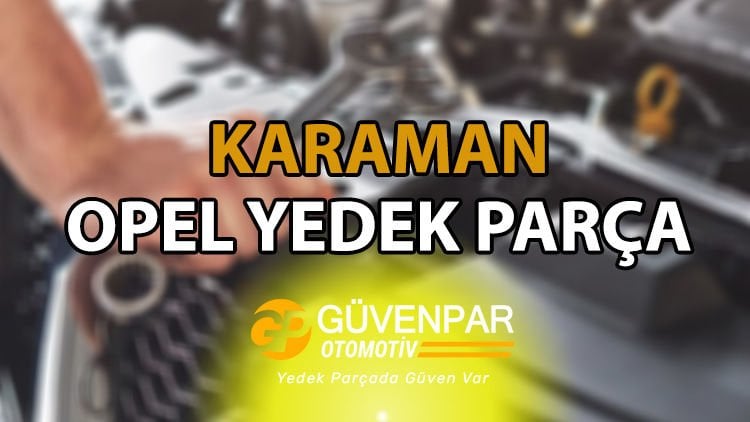 Opel Yedek Parça Karaman