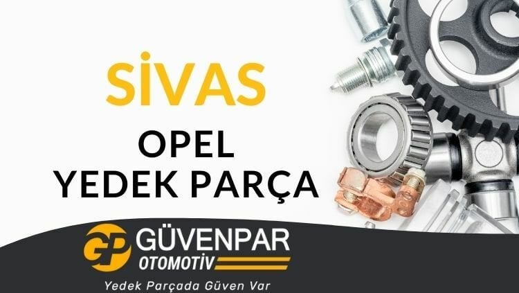 Opel Yedek Parça Sivas