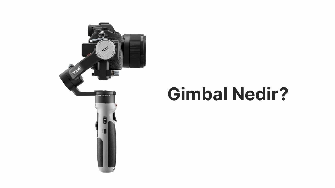 Gimbal Nedir? Gimbal Çeşitleri