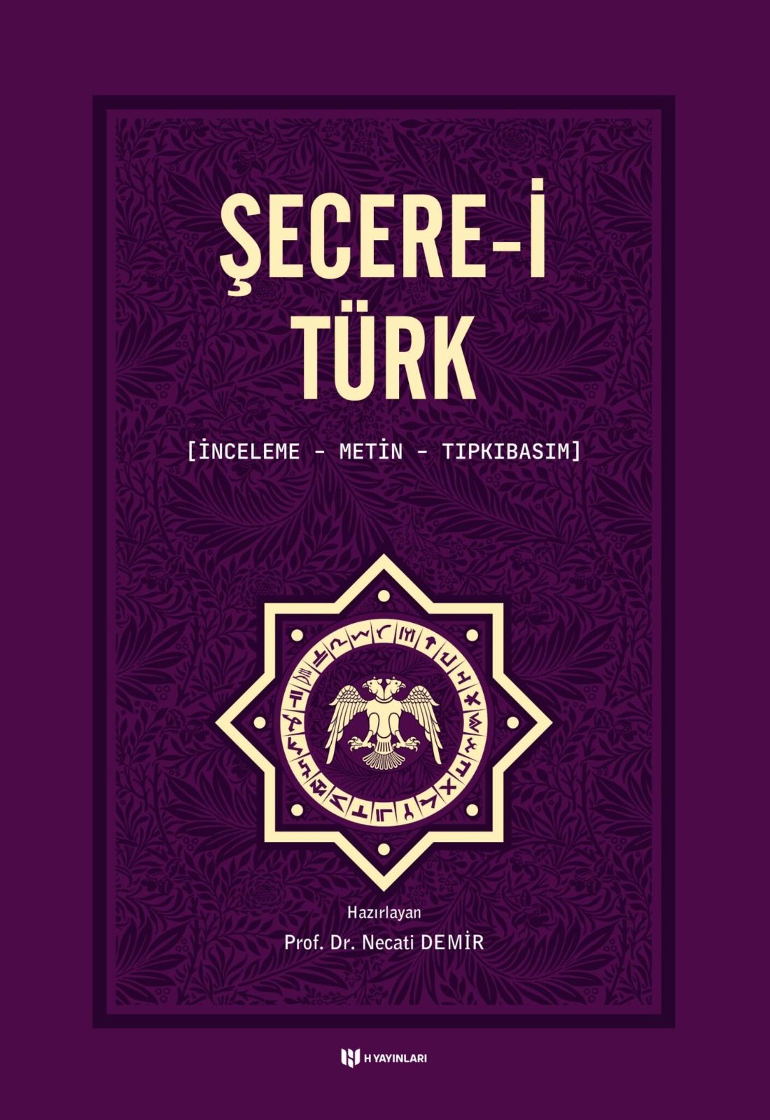 Şecere-i Türk; İnceleme, Metin, Tıpkıbasım