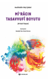 Mirac’ın Tasavvufi Boyutu: Miracü’l-Beyan