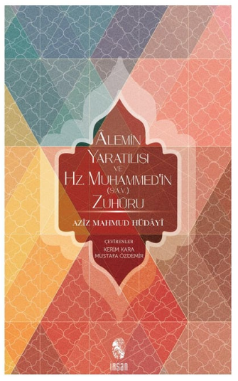Alemin Yaratılışı ve Hz.Muhammed'in Zuhuru