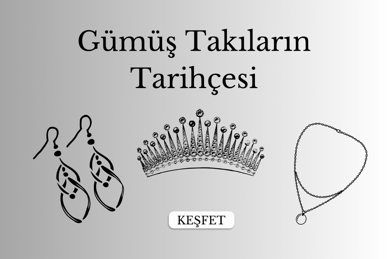 Gümüş Takıların Tarihi