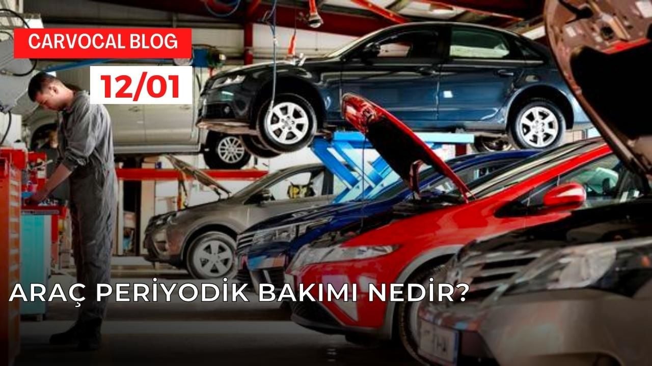 Araç Periyodik Bakımı Nedir?