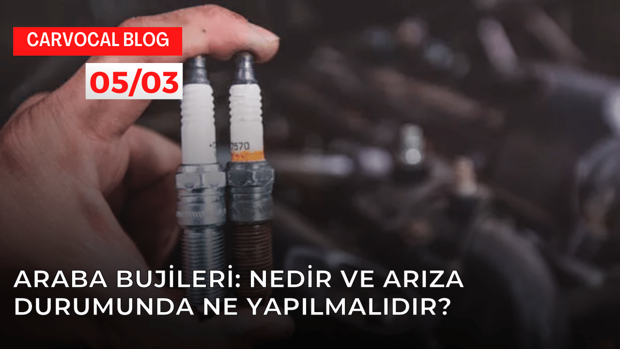 Araba bujileri: nedir ve arıza durumunda ne yapılmalıdır?