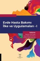 Evde Hasta Bakımı İlke ve Uygulamaları - I