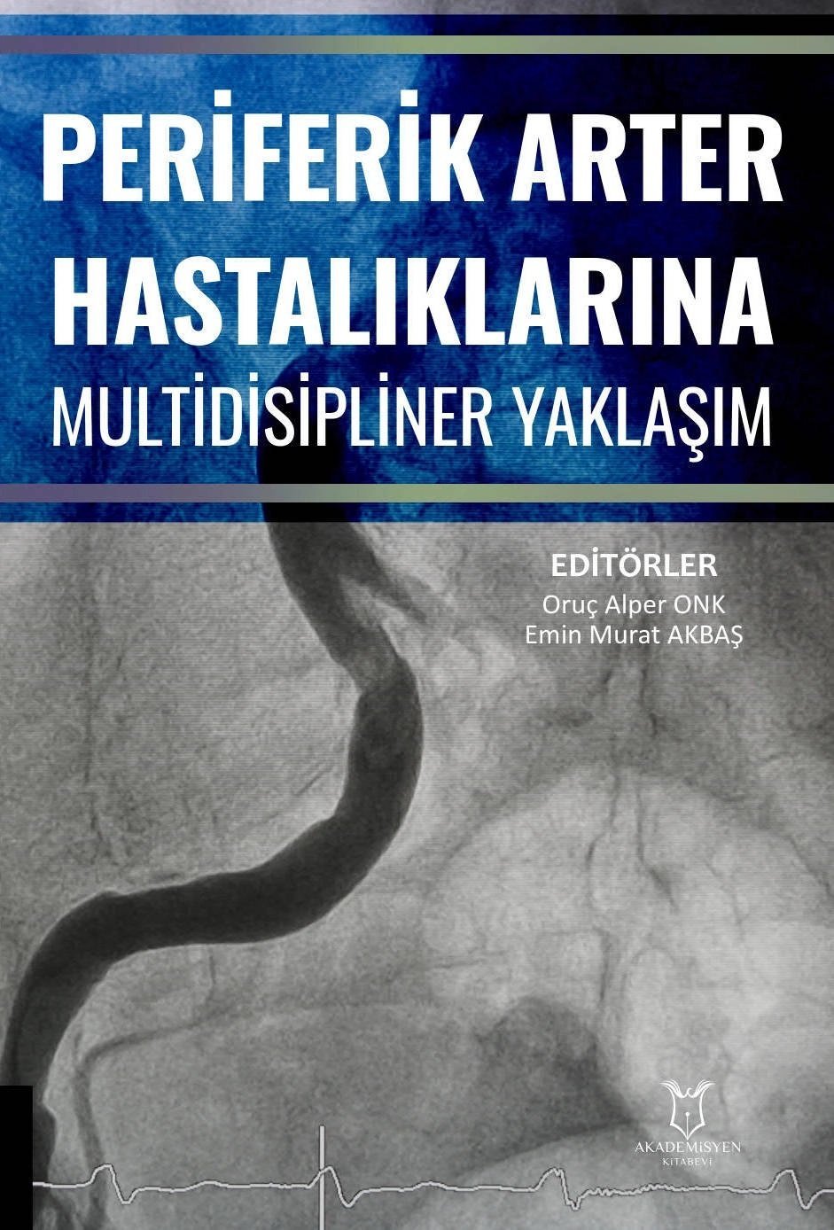 Periferik Arter Hastalıklarına Multidisipliner Yaklaşım