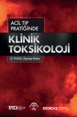 Acil Tıp Pratiğinde KLİNİK TOKSİKOLOJİ