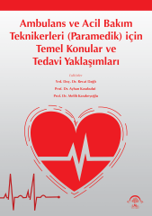 Ambulans ve Acil Bakım Teknikerleri (Paramedik) için Temel Konular ve Tedavi Yaklaşımları