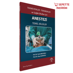 Teknisyenler Teknikerler ve Sağlık Okulları için Anestezi Temel Bilgiler