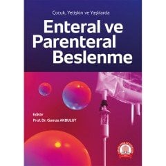 Çocuk ve Yetişkinlerde Enteral ve Parenteral Beslenme