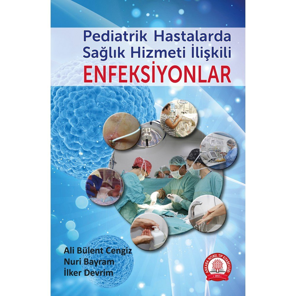 Pediatrik Hastalarda Sağlık Hizmeti İlişkili Enfeksiyonlar