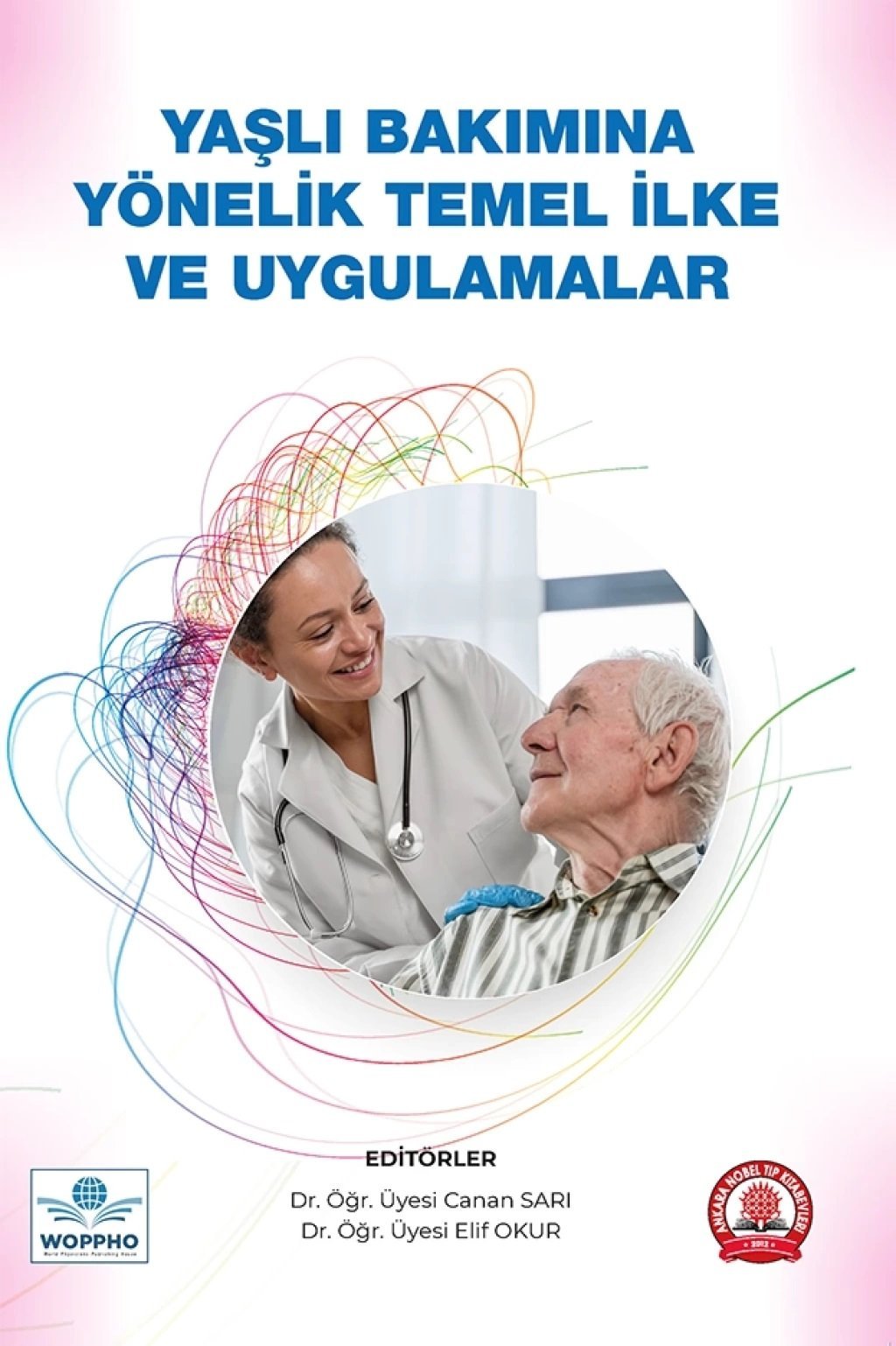 Yaşlı Bakımına Yönelik Temel İlke ve Uygulamalar