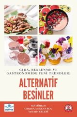 Gıda, Beslenme ve Gastronomide Yeni Trendler: Alternatif Besinler