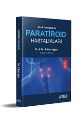 Klinik Anekdotlarla Paratiroid Hastalıkları