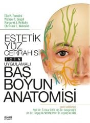 Estetik Yüz Cerrahisi İçin Uygulamalı Baş Boyun Anatomisi