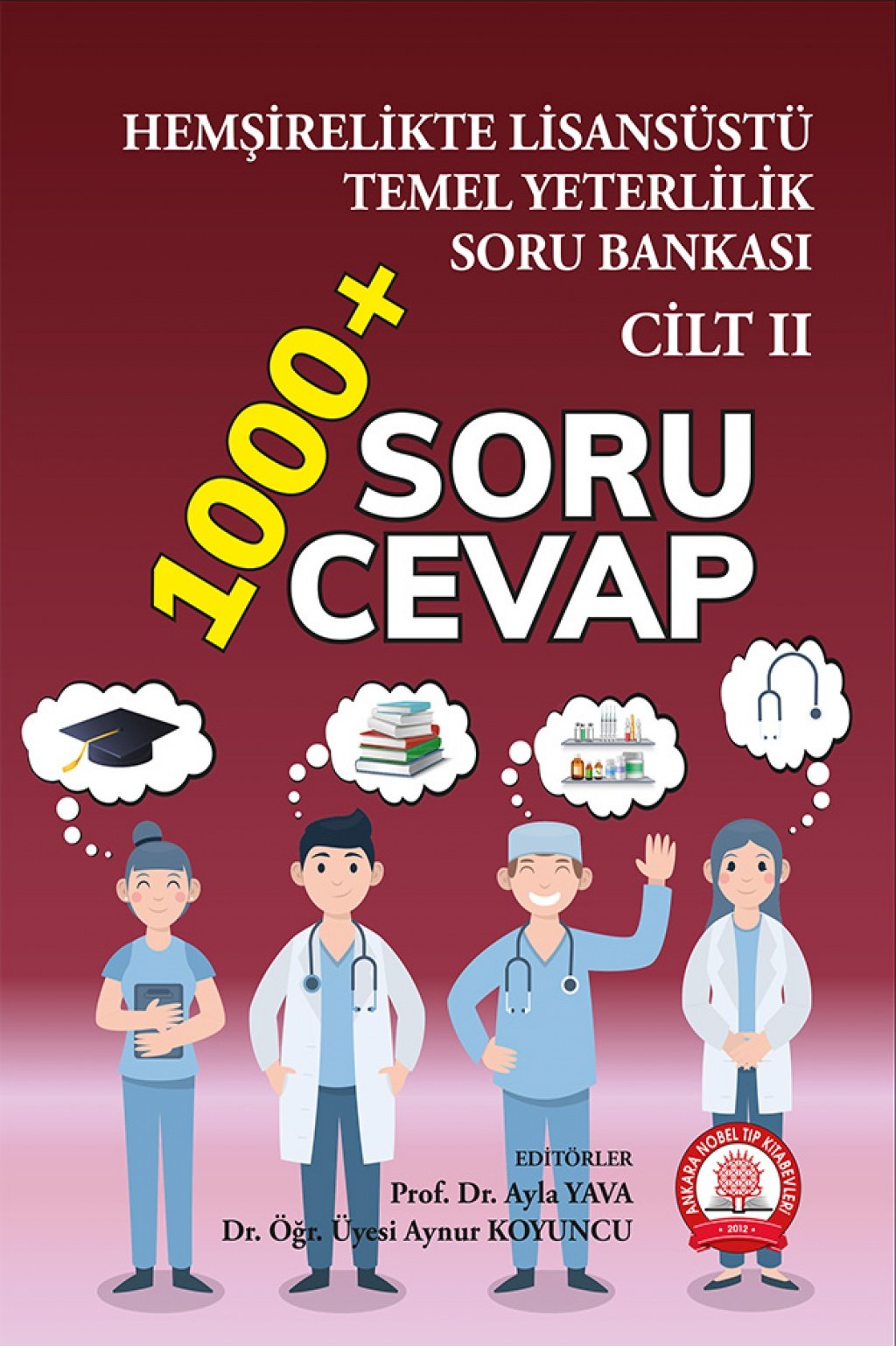 Hemşirelikte Lisansüstü Temel Yeterlilik Soru Bankası-Cilt 2