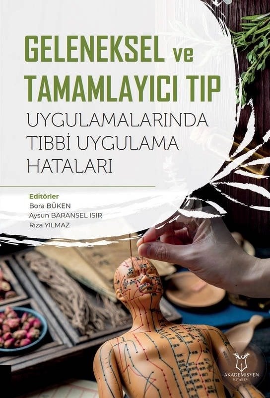 Geleneksel ve Tamamlayıcı Tıp Uygulamalarında Tıbbi Uygulama Hataları