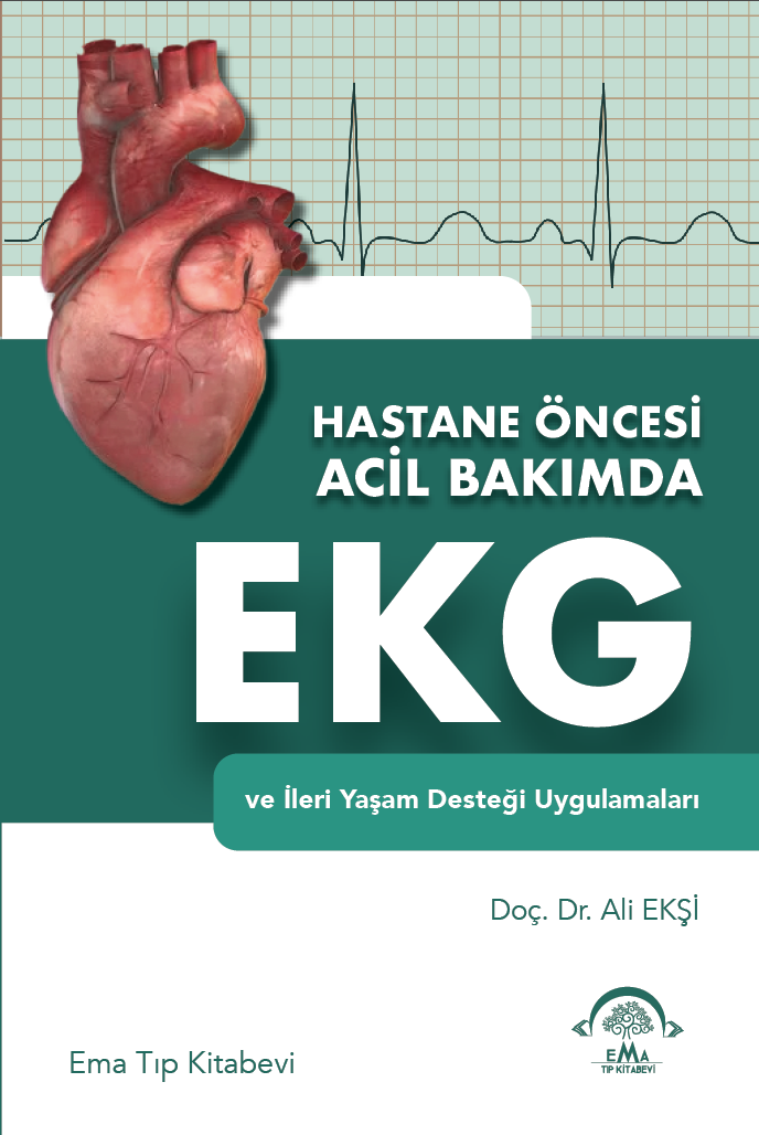 Hastane Öncesi Acil Bakımda EKG ve İleri Yaşam Desteği Uygulamaları