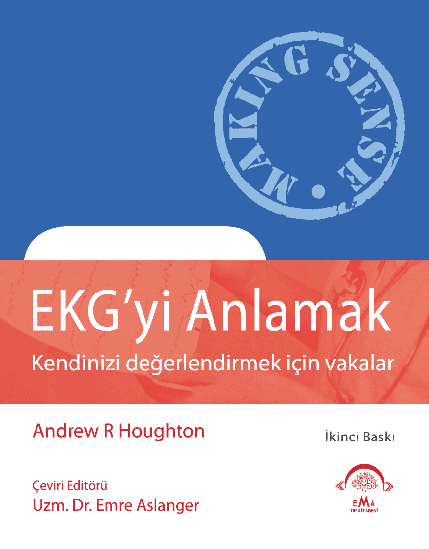 EKG'yi Anlamak (Kendinizi Değerlendirmek İçin Vakalar)