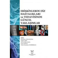 Erişkinlerde Diz Hastalıkları ve Tedavisinde GÜNCEL YAKLAŞIMLAR