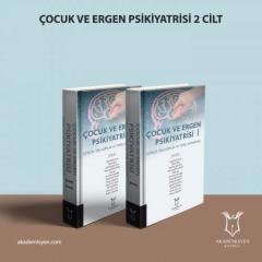 Çocuk ve Ergen Psikiyatrisi Güncel Yaklaşımlar ve Temel Kavramlar (2 Cilt)