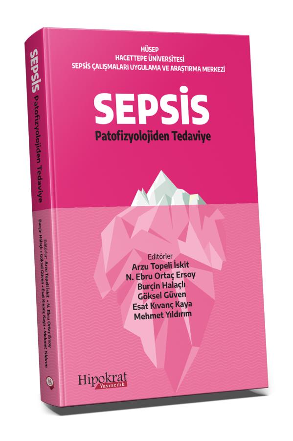 SEPSİS Patofizyolojiden Tedaviye