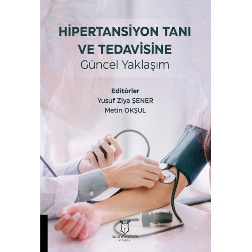 Hipertansiyon Tanı ve Tedavisine Güncel Yaklaşım