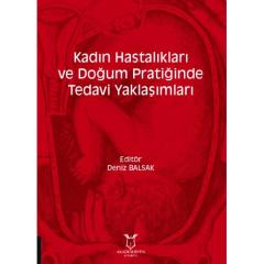 Kadın Hastalıkları ve Doğum Pratiğinde Tedavi Yaklaşımları