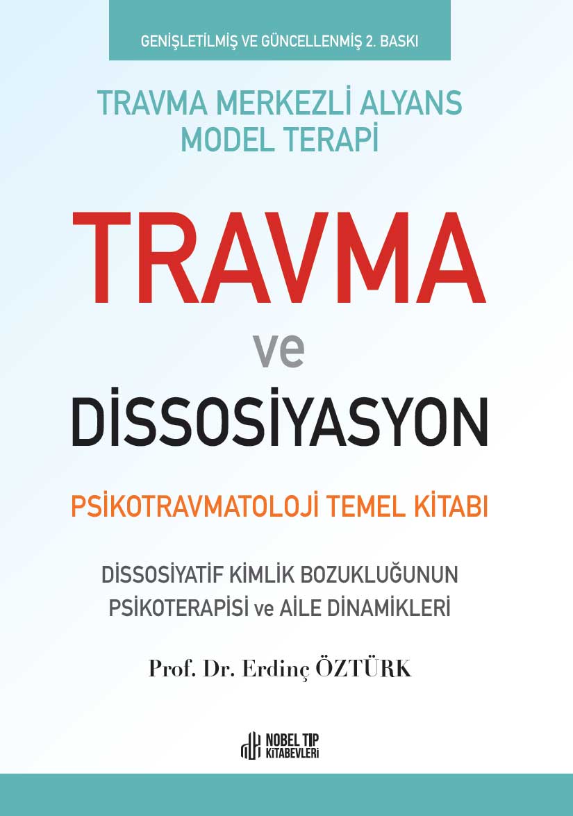 Travma ve Dissosiyasyon: Psikotravmatoloji Temel Kitabı