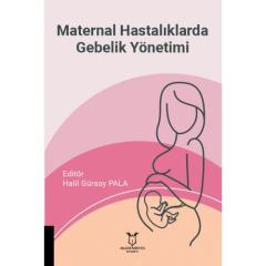 Maternal Hastalıklarda Gebelik Yönetimi