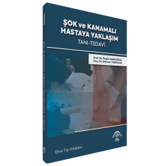 Şok ve Kanamalı Hastaya Yaklaşım Tanı - Tedavi