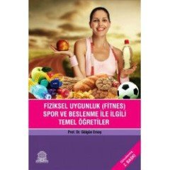 Fiziksel Uygunluk (Fitnes) Spor Beslenme İle İlgili Temel Öğretiler