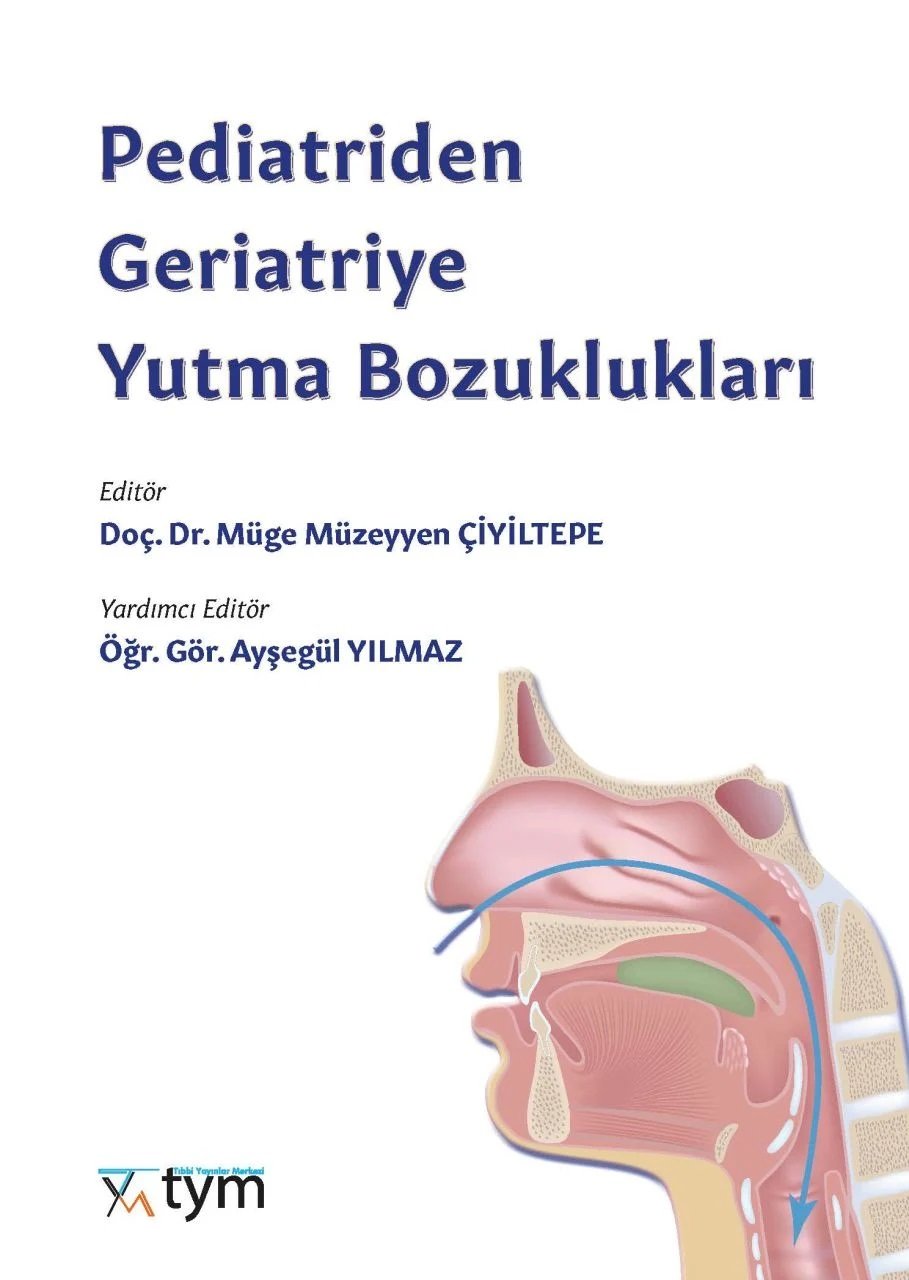 Pediatriden Geriatriye Yutma Bozuklukları