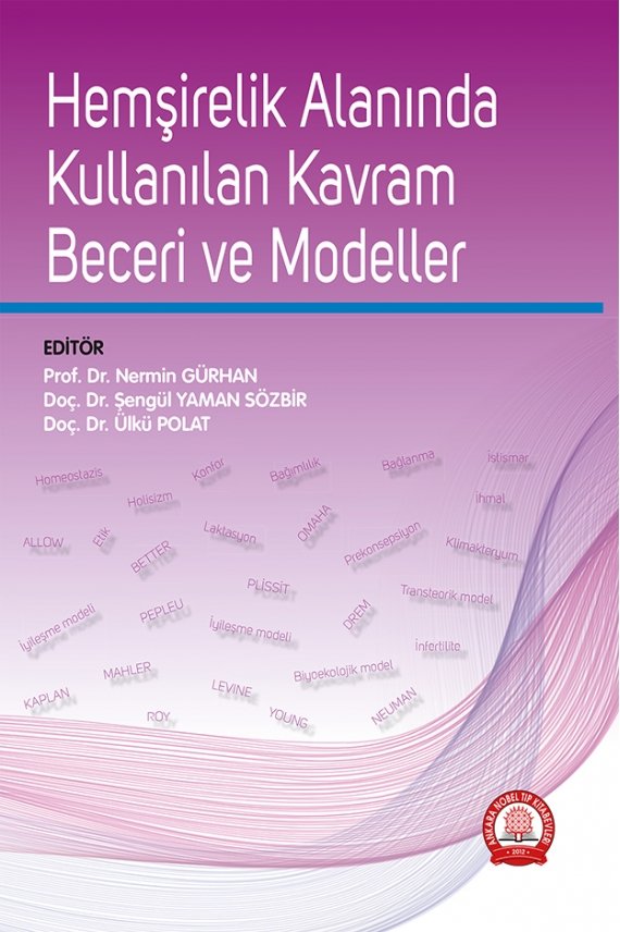 Hemşirelik Alanında Kullanılan Kavram, Beceri ve Modeller