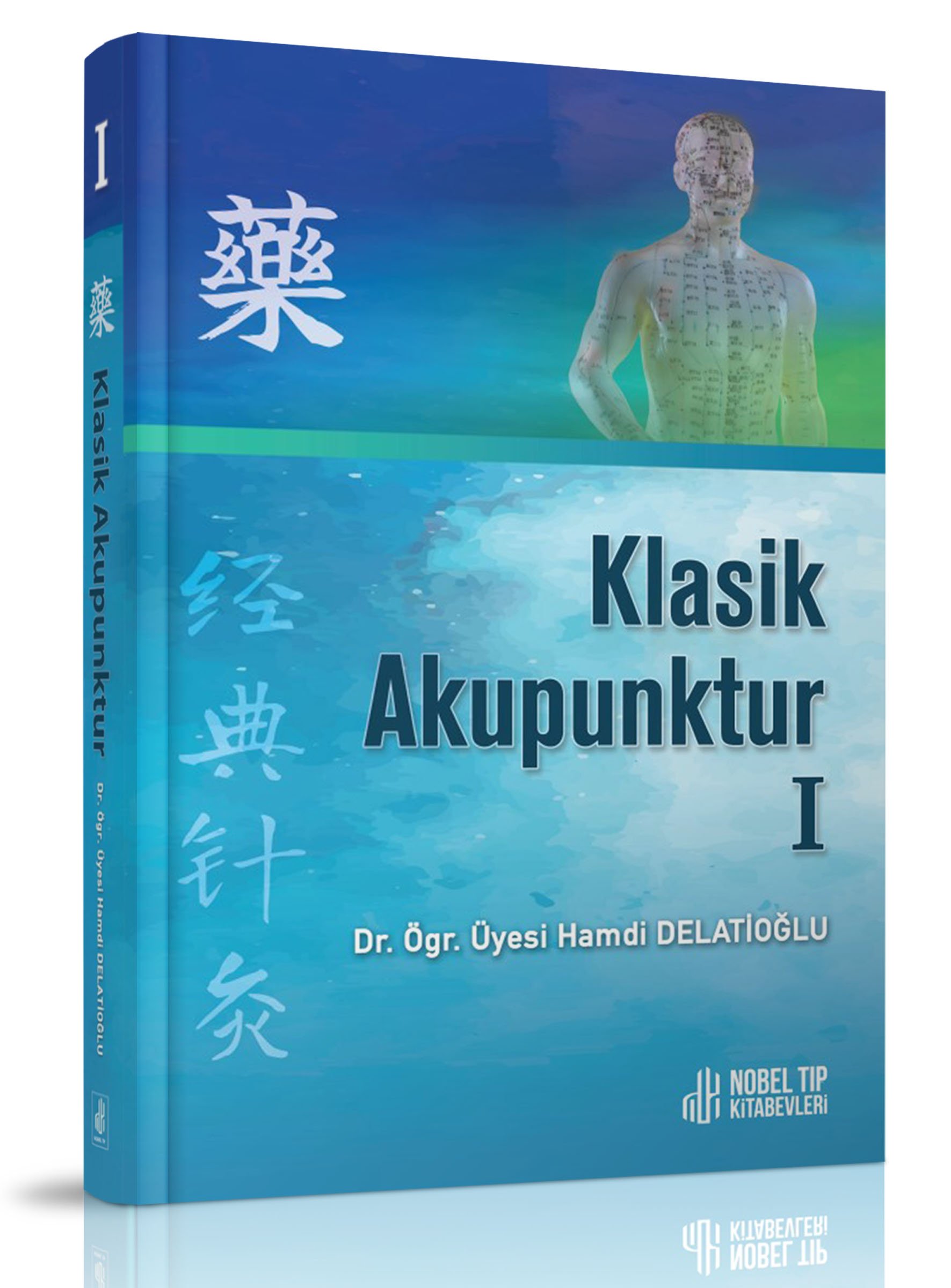Klasik Akupunktur 1 - (CİLTLİ)