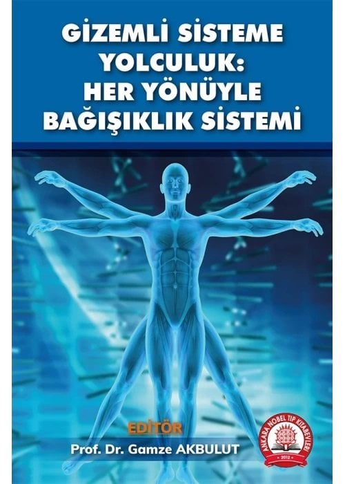 Gizemli Sisteme Yolculuk Her Yönüyle Bağışıklık Sistemi