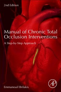 Manual of Chronic Total Occlusion Interventions A Step-by-Step Approach