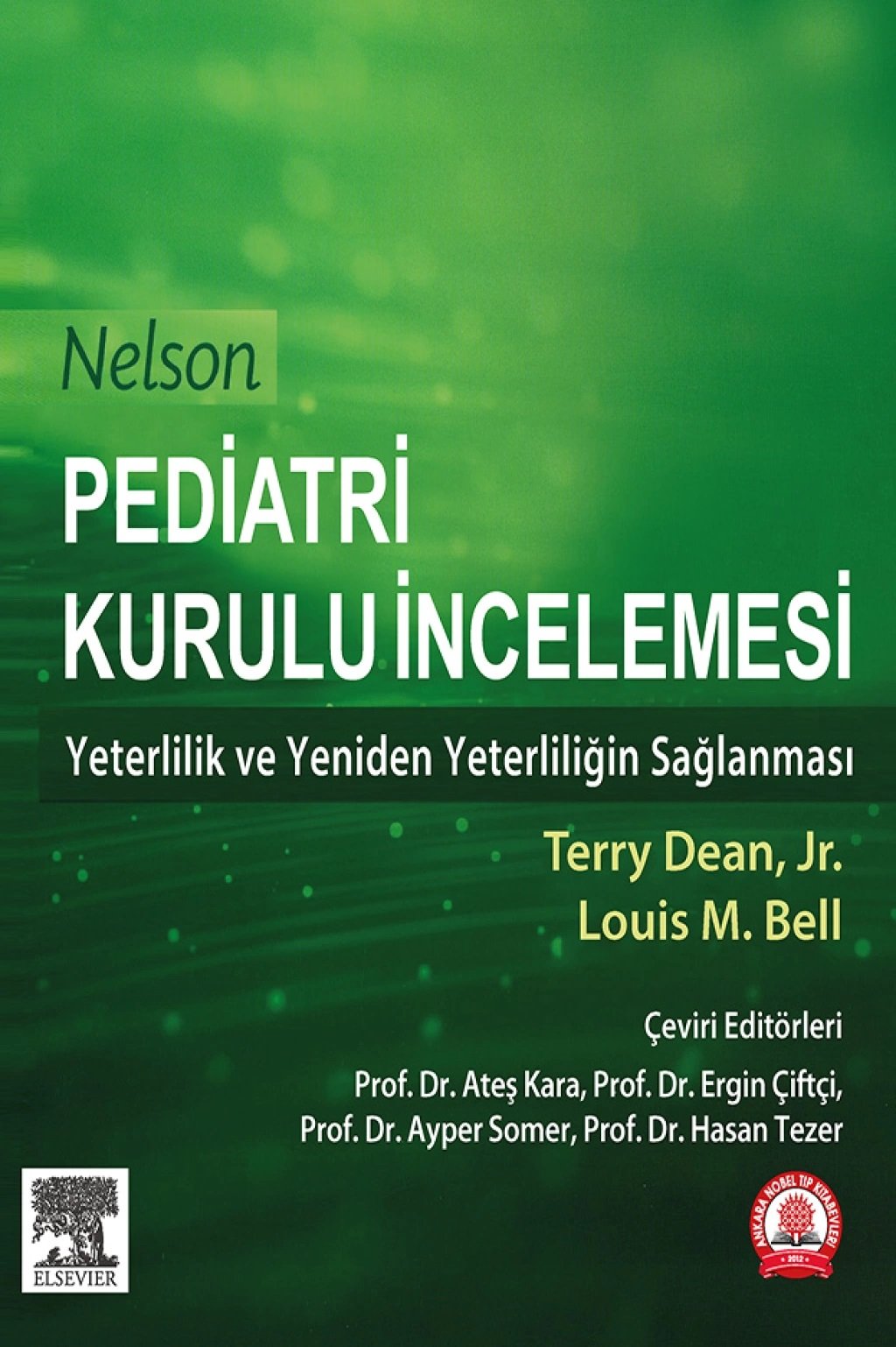 Nelson Pediatri Kurulu İncilemesi: Yeterlilik ve Yeniden Yeterliliğin Sağlanması