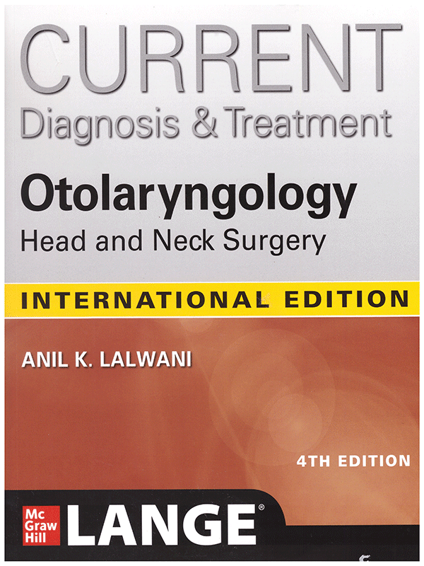 CURRENT Diagnosis & Treatment Otolaryngology-Head and Neck Surgery, 4th Edition